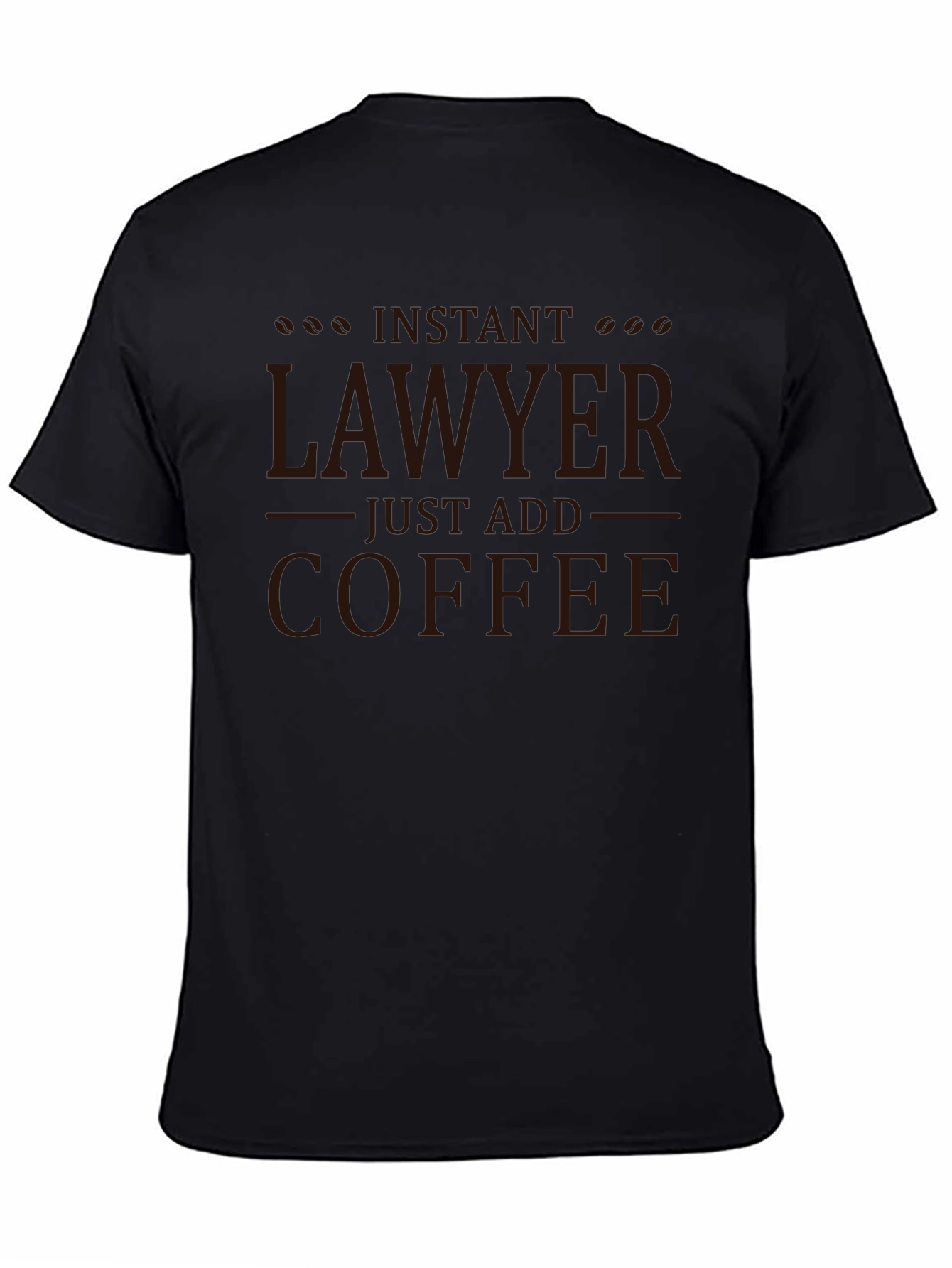 Instant Lawyer Just Add Coffee Graphic Tee