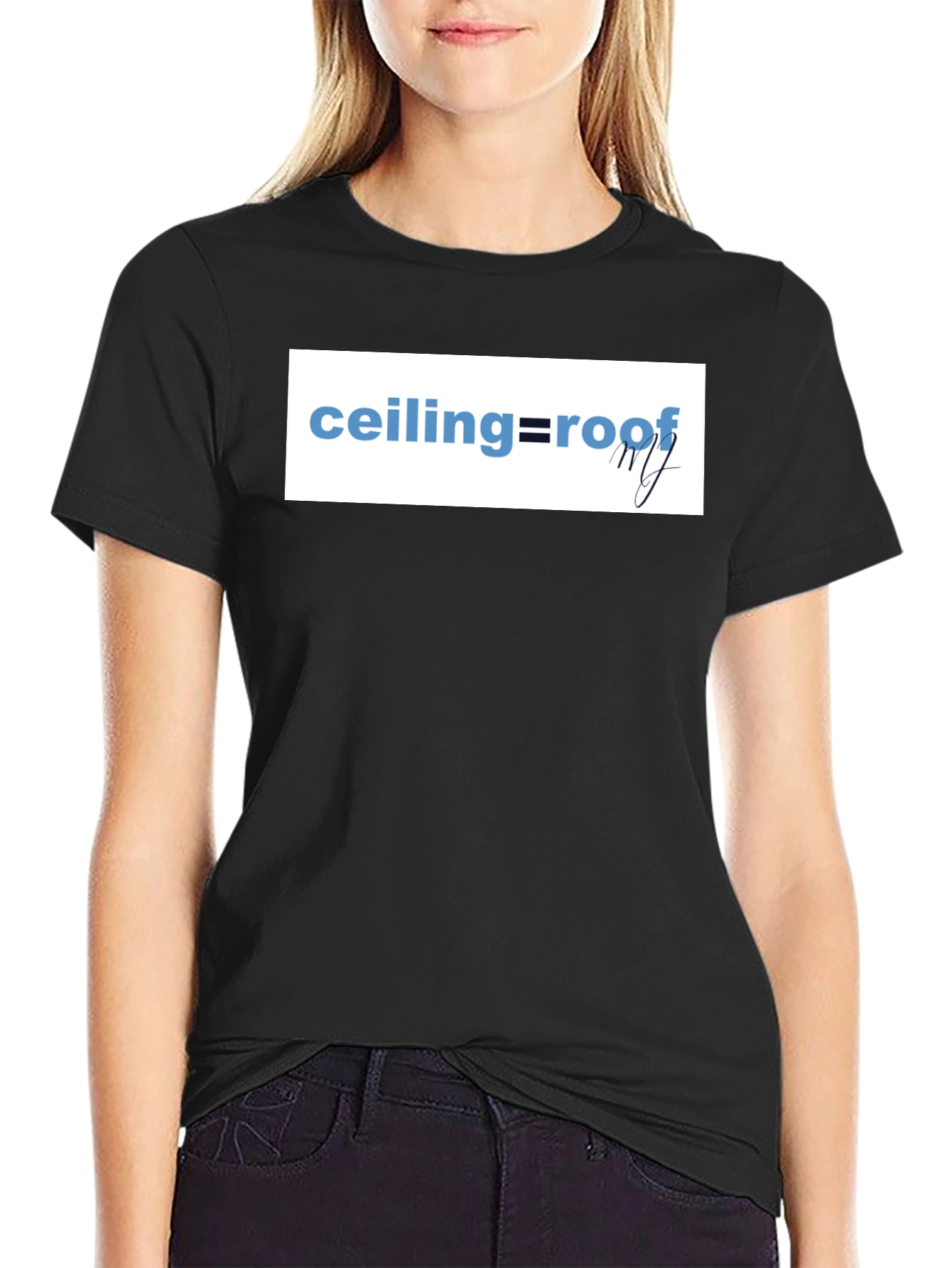 Ceiling=Roof Graphic T-Shirt - Trendy and Stylish