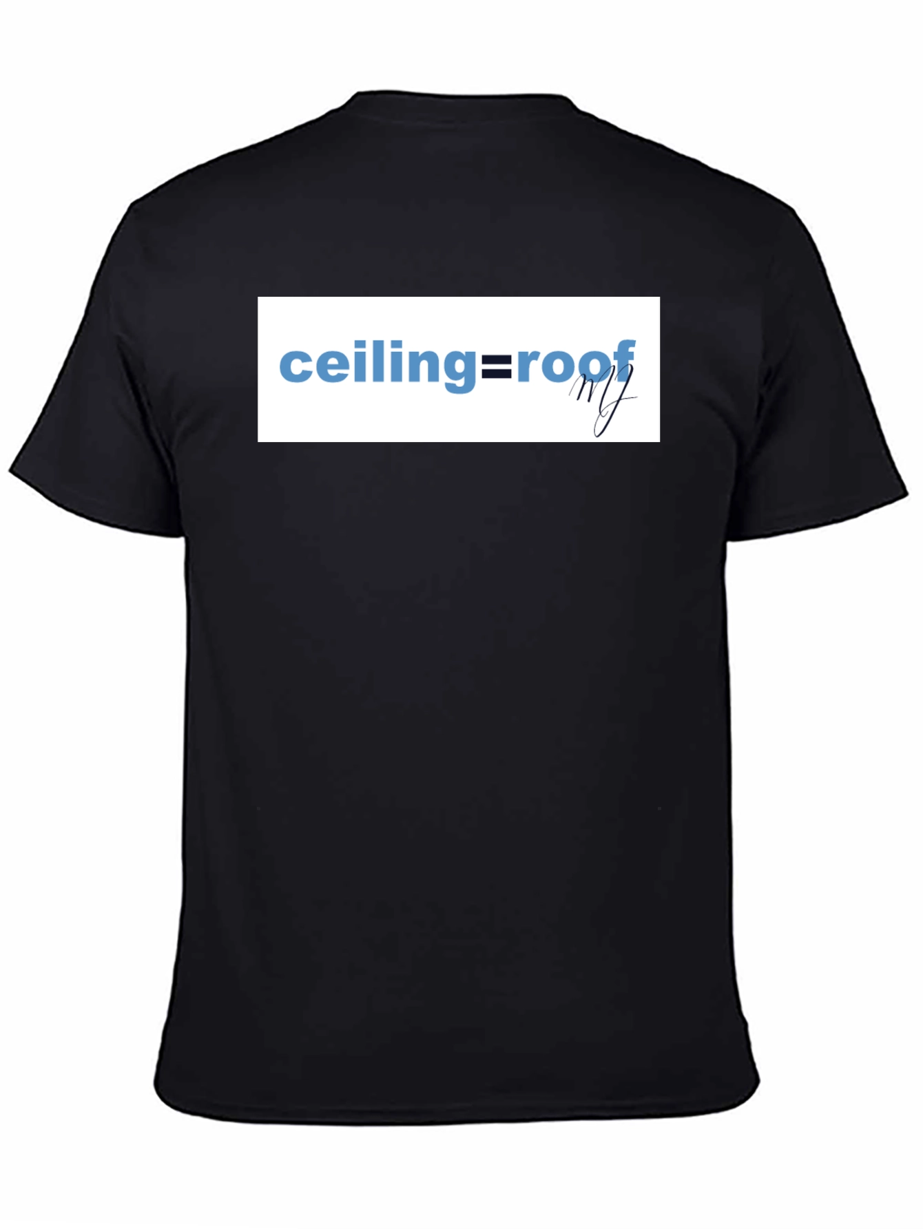 Ceiling=Roof Graphic T-Shirt - Trendy and Stylish