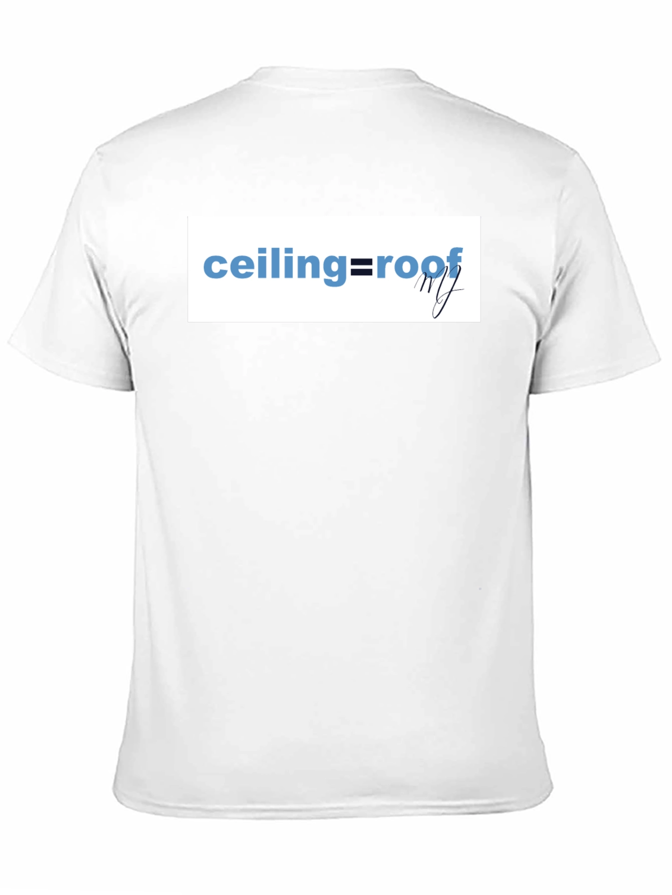 Ceiling=Roof Graphic T-Shirt - Trendy and Stylish