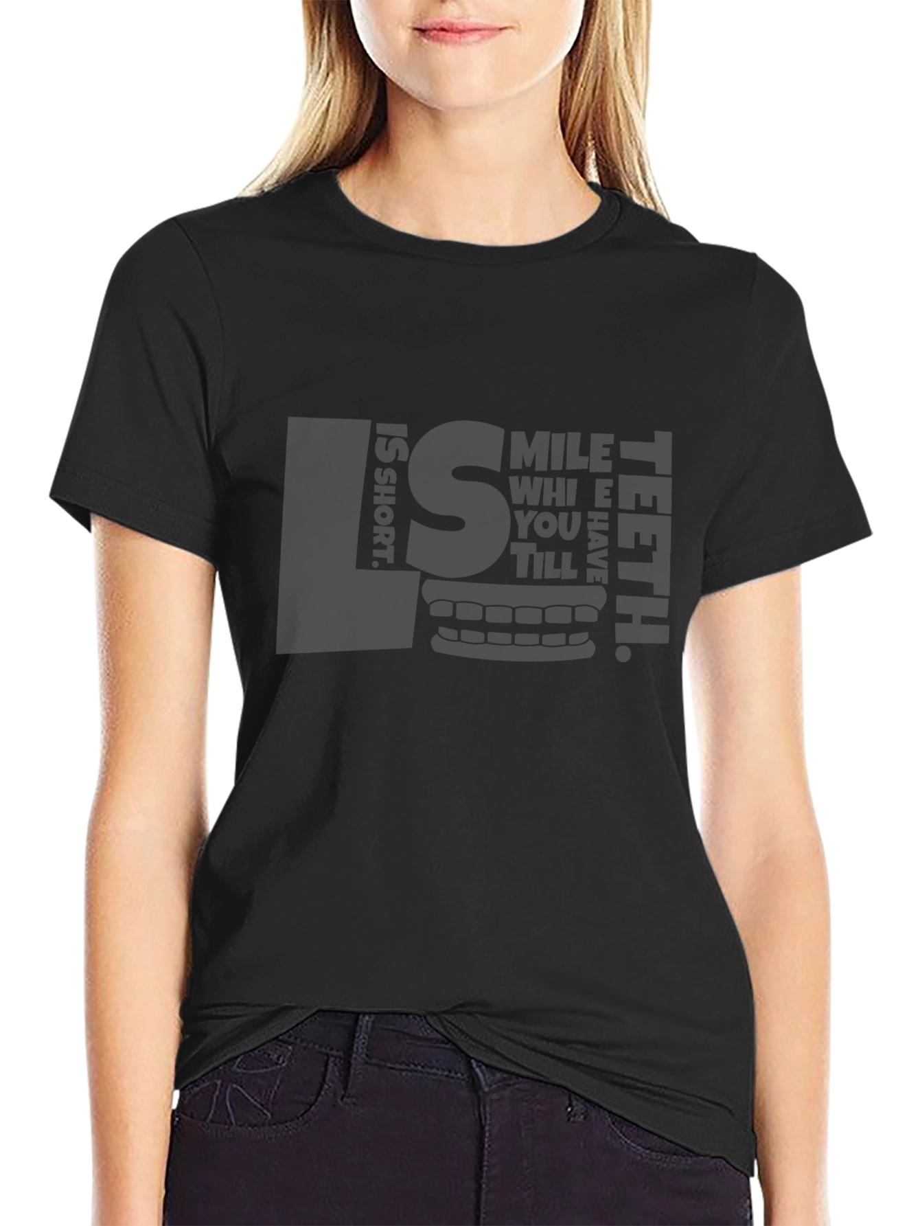 Smile While You Still Have Teeth T-Shirt