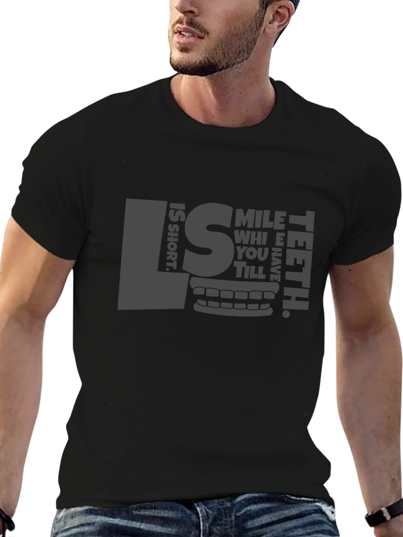 Smile While You Still Have Teeth T-Shirt