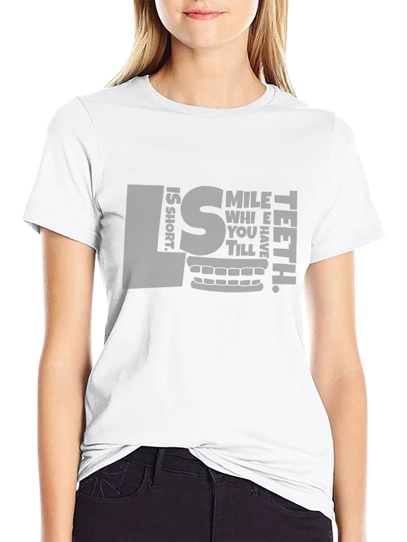 Smile While You Still Have Teeth T-Shirt