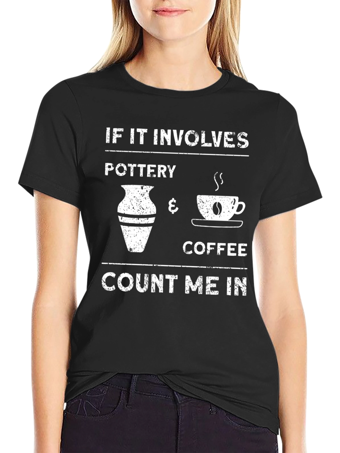 Pottery & Coffee T-Shirt - Count Me In!