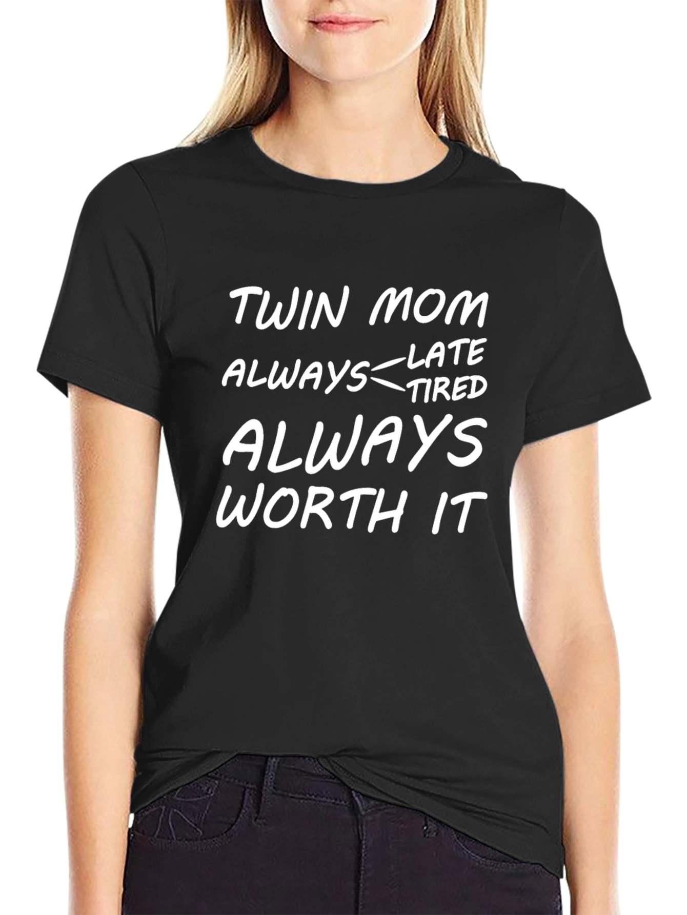 Twin Mom Late Tired Worth It T-Shirt