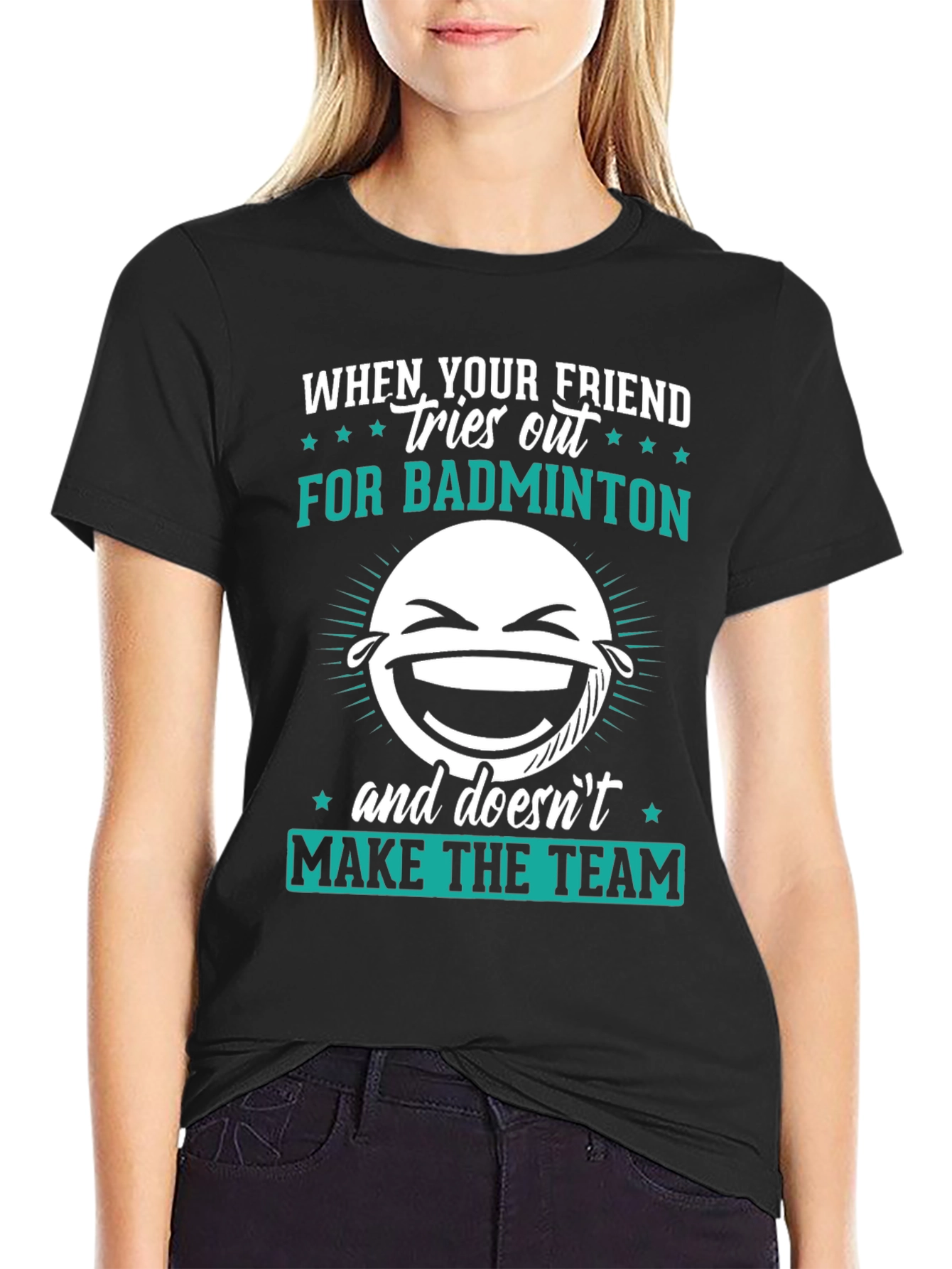 Funny Badminton T-Shirt - When Your Friend Tries Out