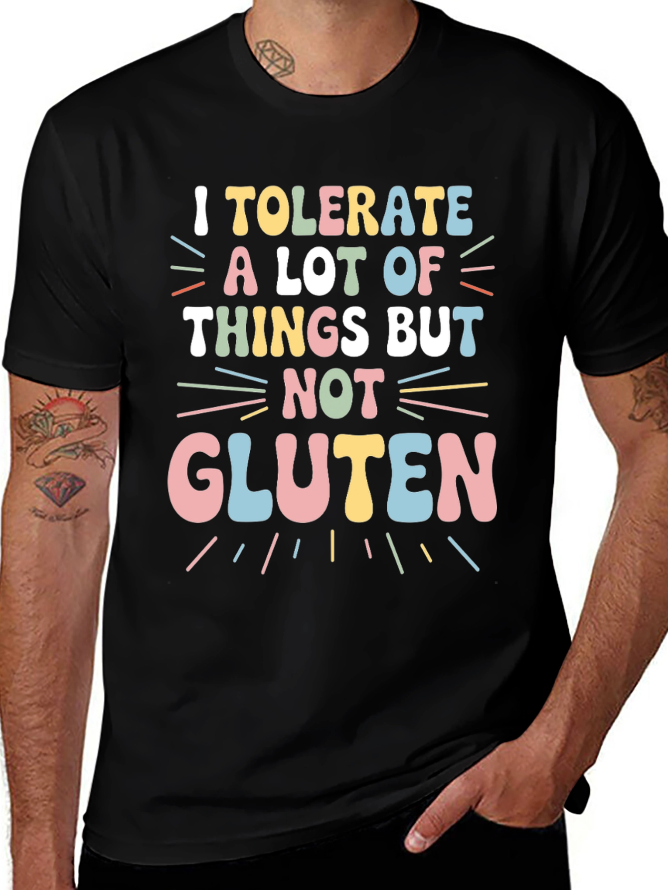 I Tolerate a Lot But Not Gluten T-Shirt