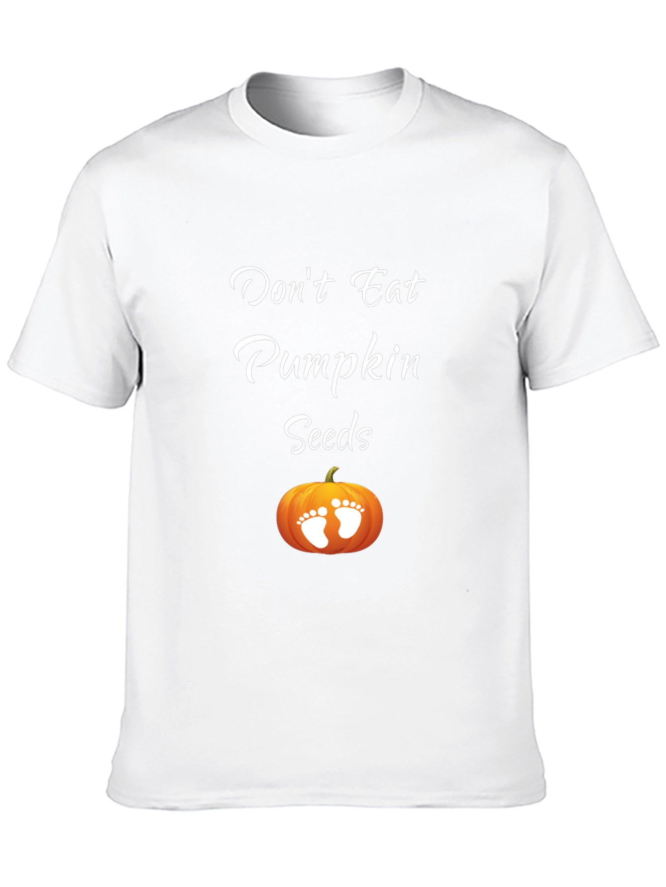 Dont Eat Pumpkin Seeds Pregnancy T-Shirt