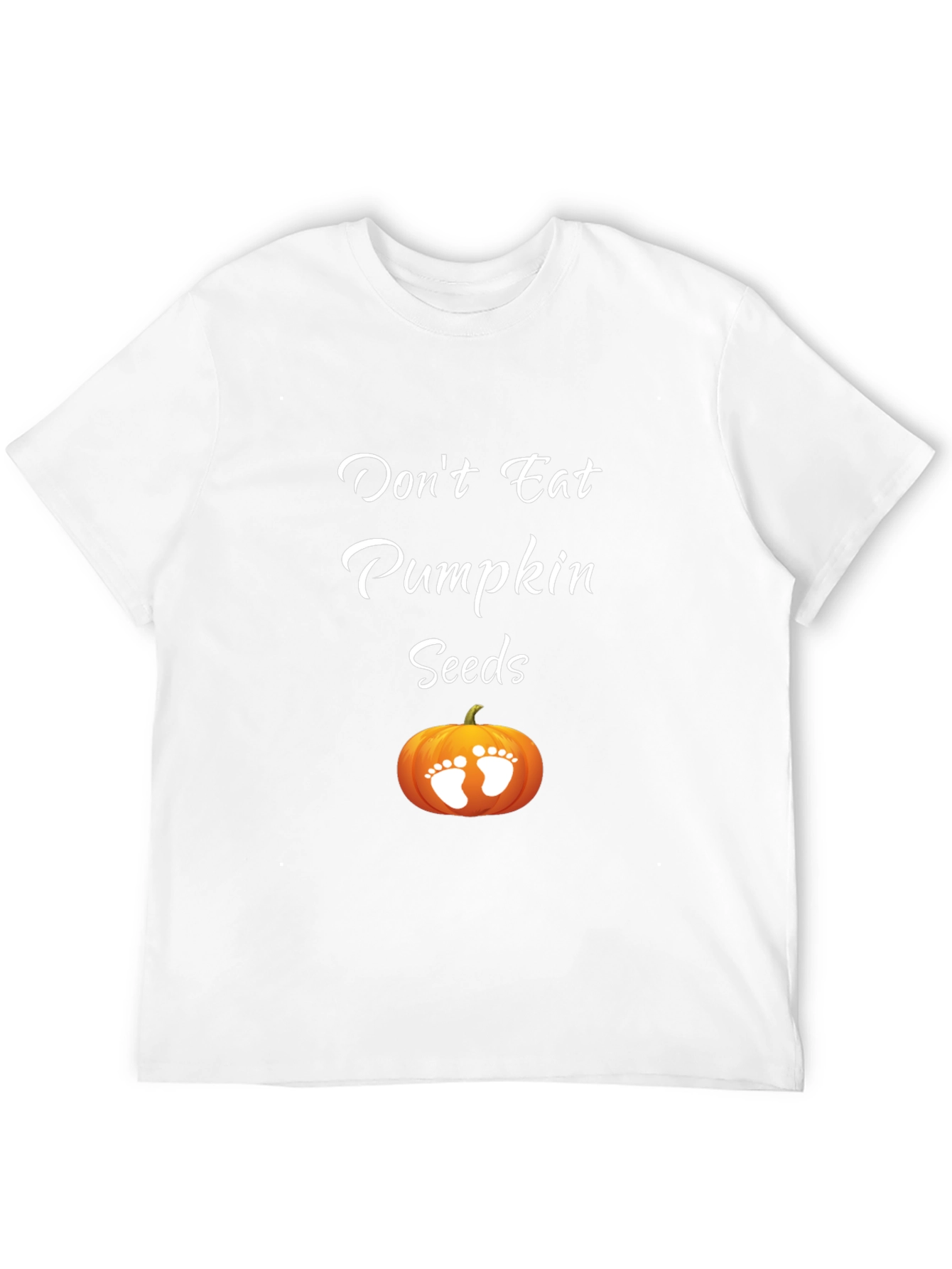 Dont Eat Pumpkin Seeds Pregnancy T-Shirt