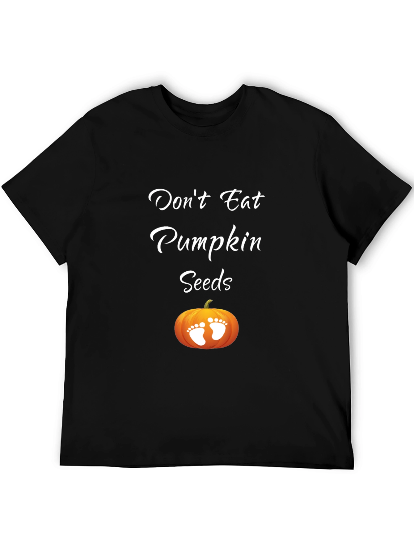 Dont Eat Pumpkin Seeds Pregnancy T-Shirt