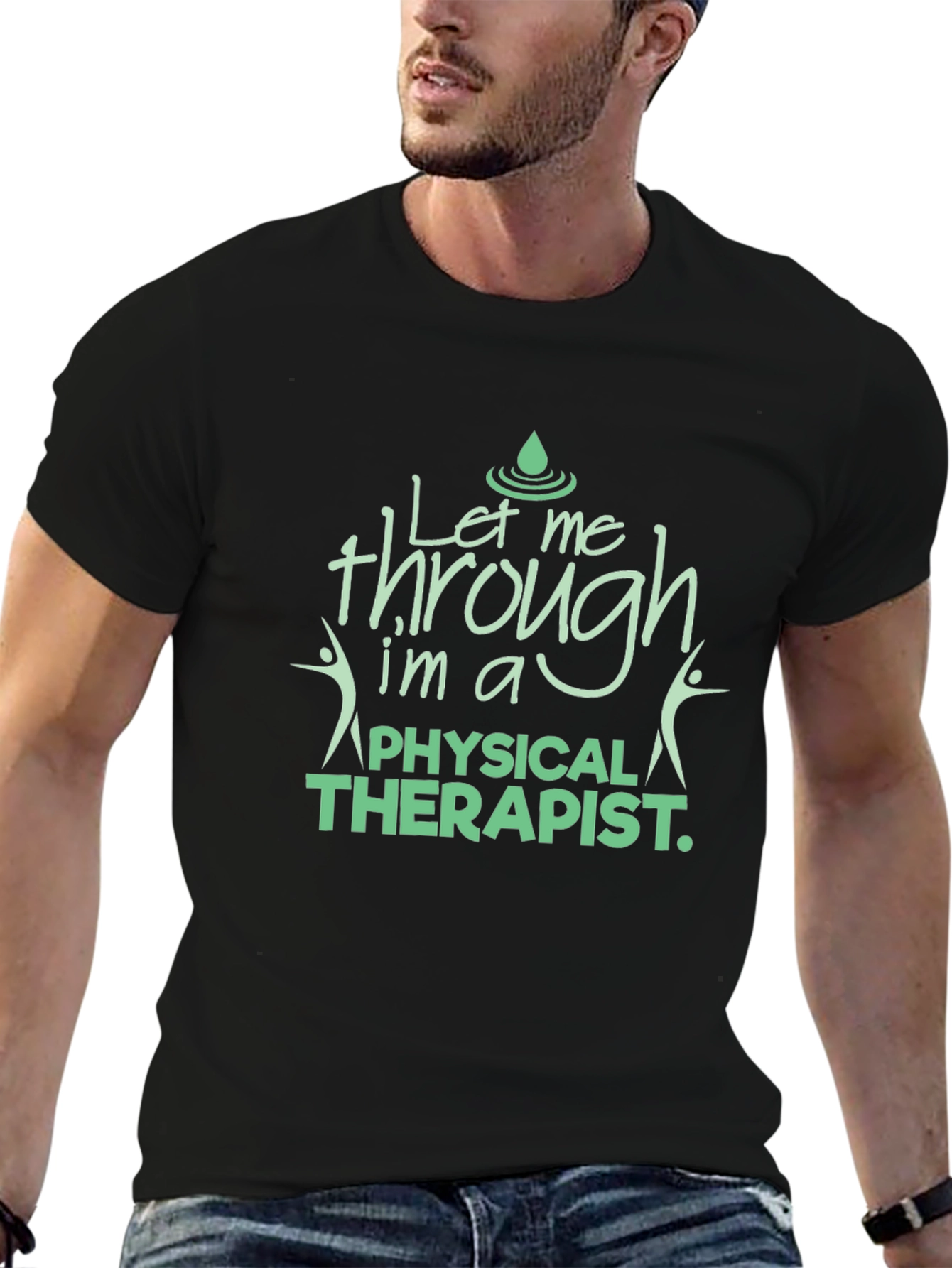 Physical Therapist T-Shirt - Let Me Through Tee