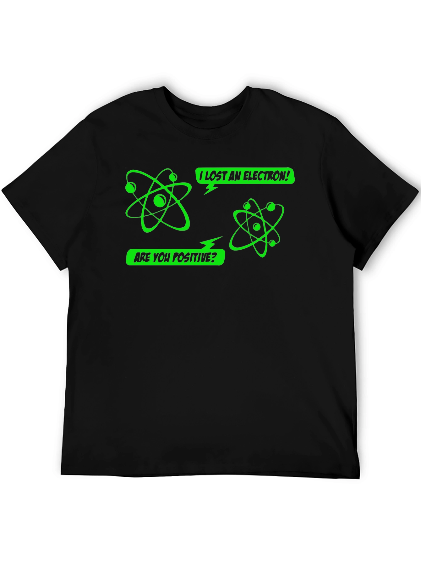 I Lost An Electron! Funny Science T-Shirt