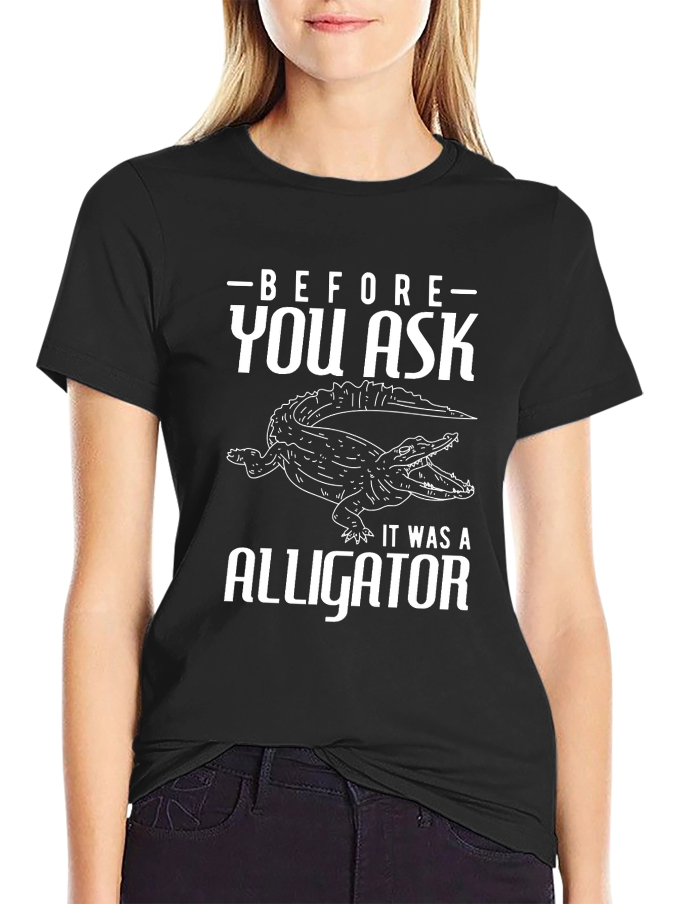 Before You Ask Alligator T-Shirt