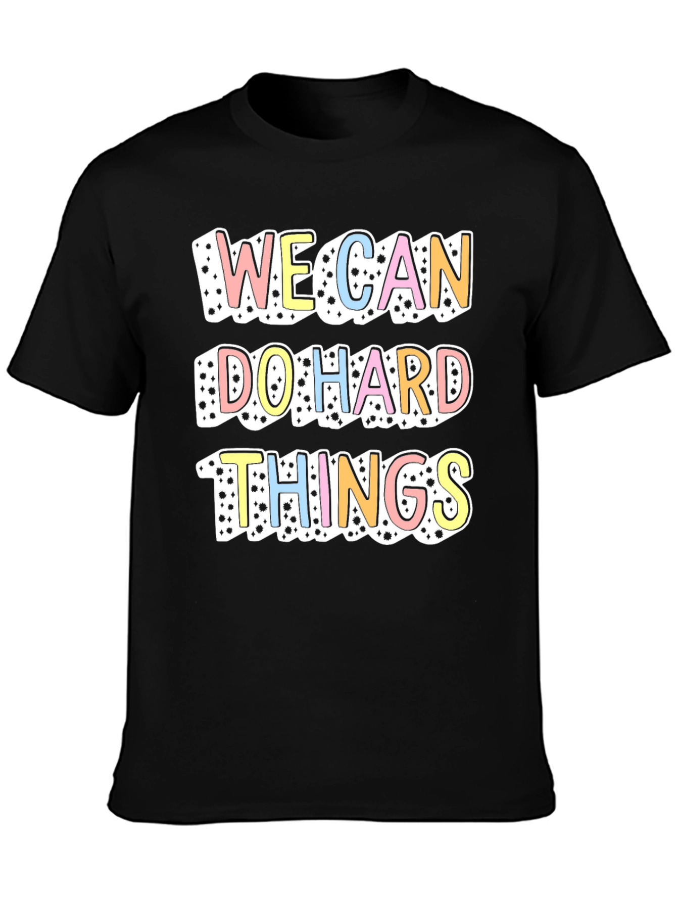 We Can Do Hard Things T-Shirt