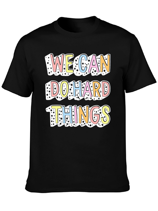 We Can Do Hard Things T-Shirt