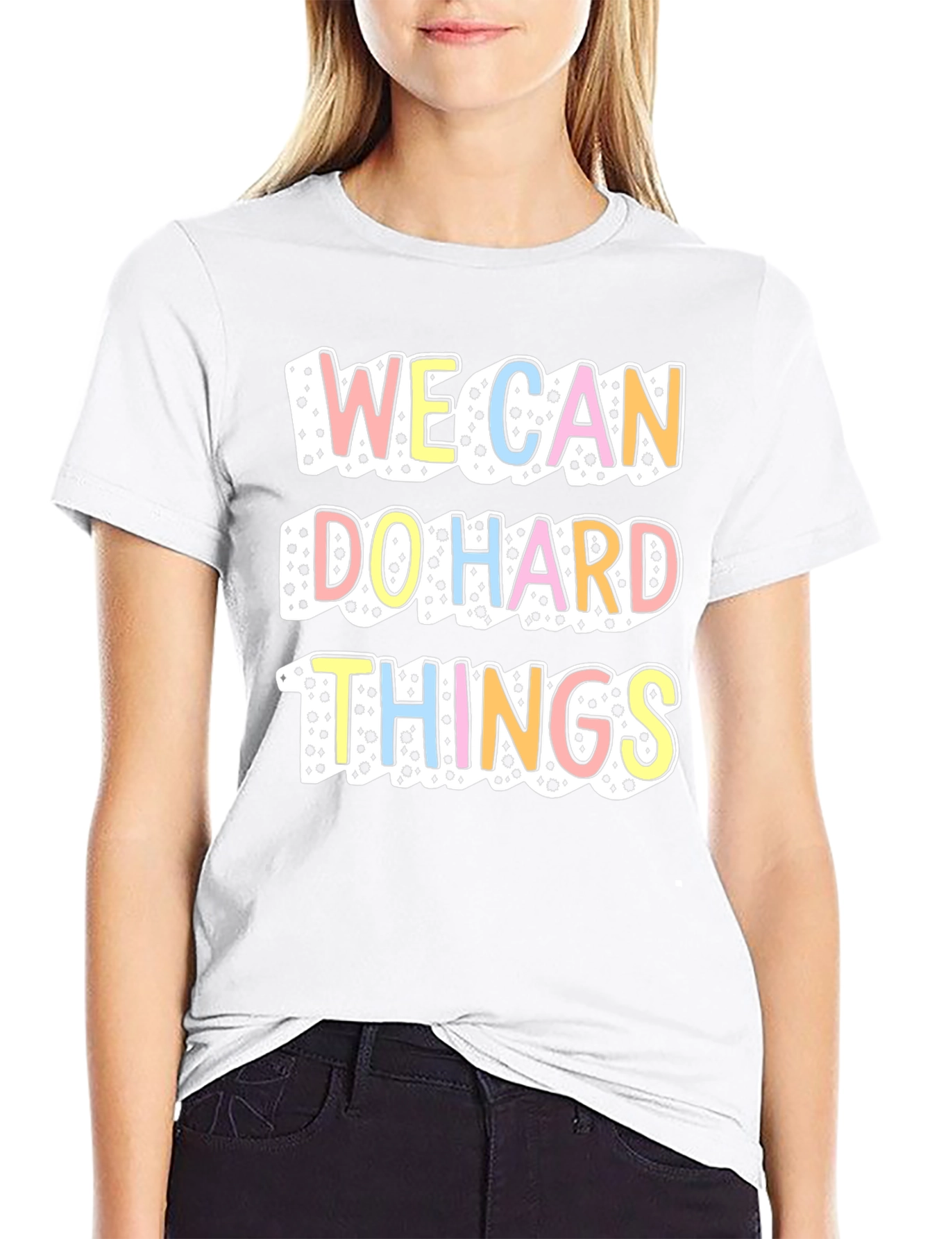 We Can Do Hard Things T-Shirt