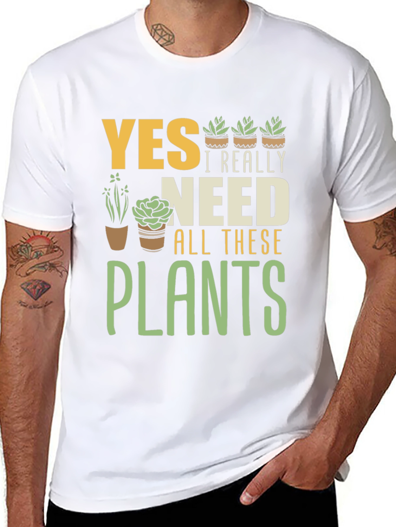 Yes I Really Need All These Plants T-Shirt