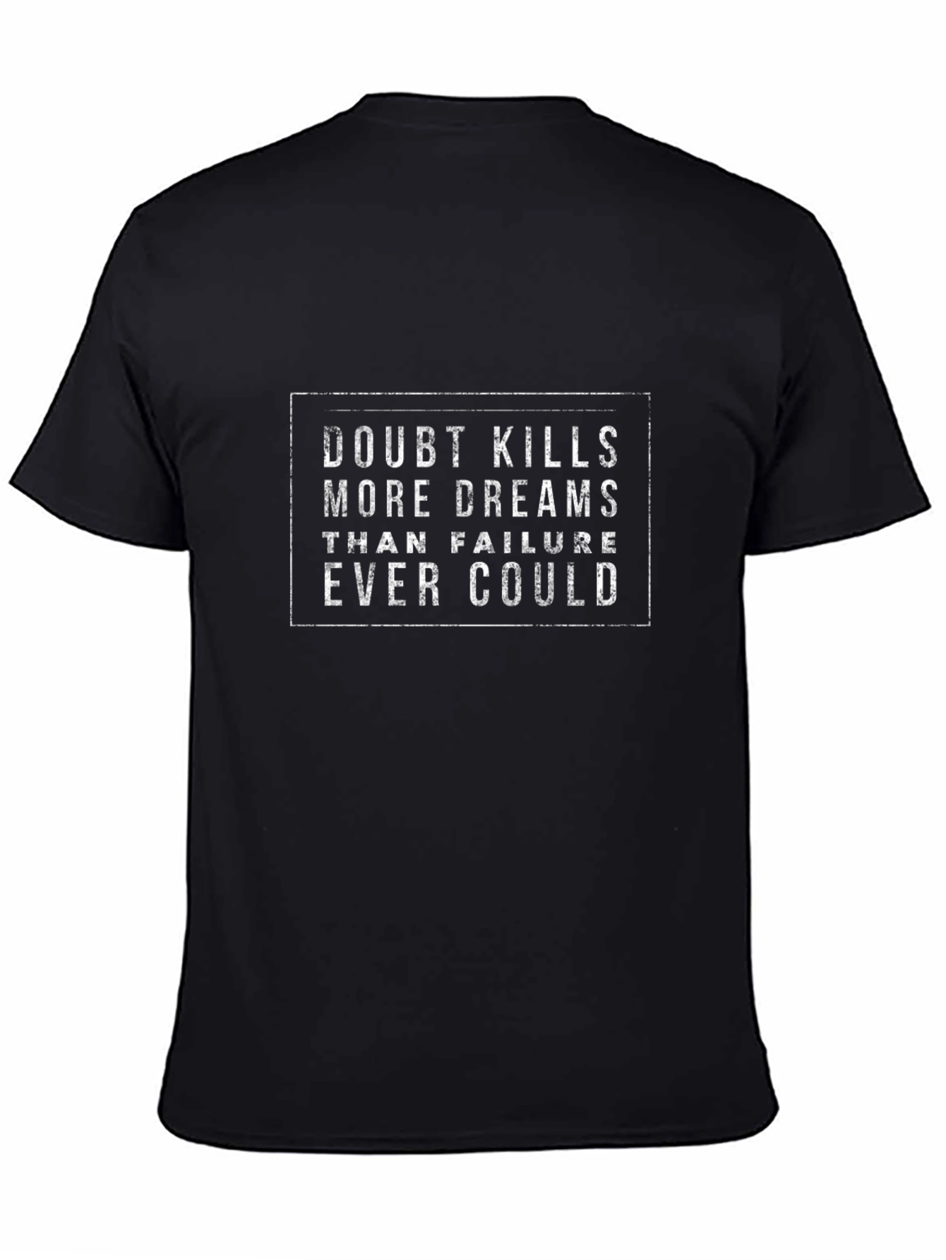 Doubt Kills Dreams T-Shirt - Motivational Black Tee