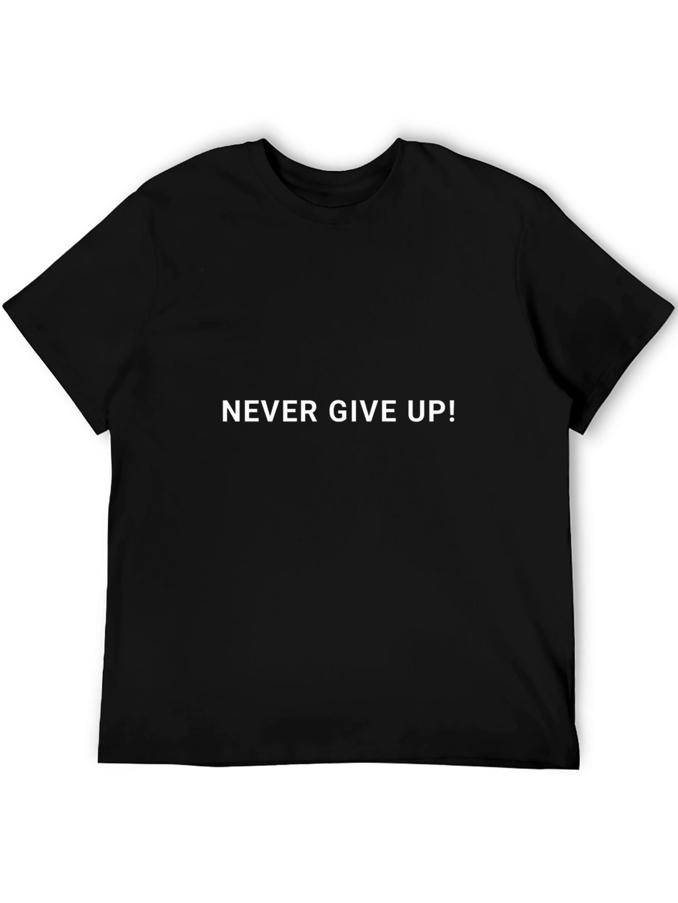 Never Give Up! Graphic T-Shirt