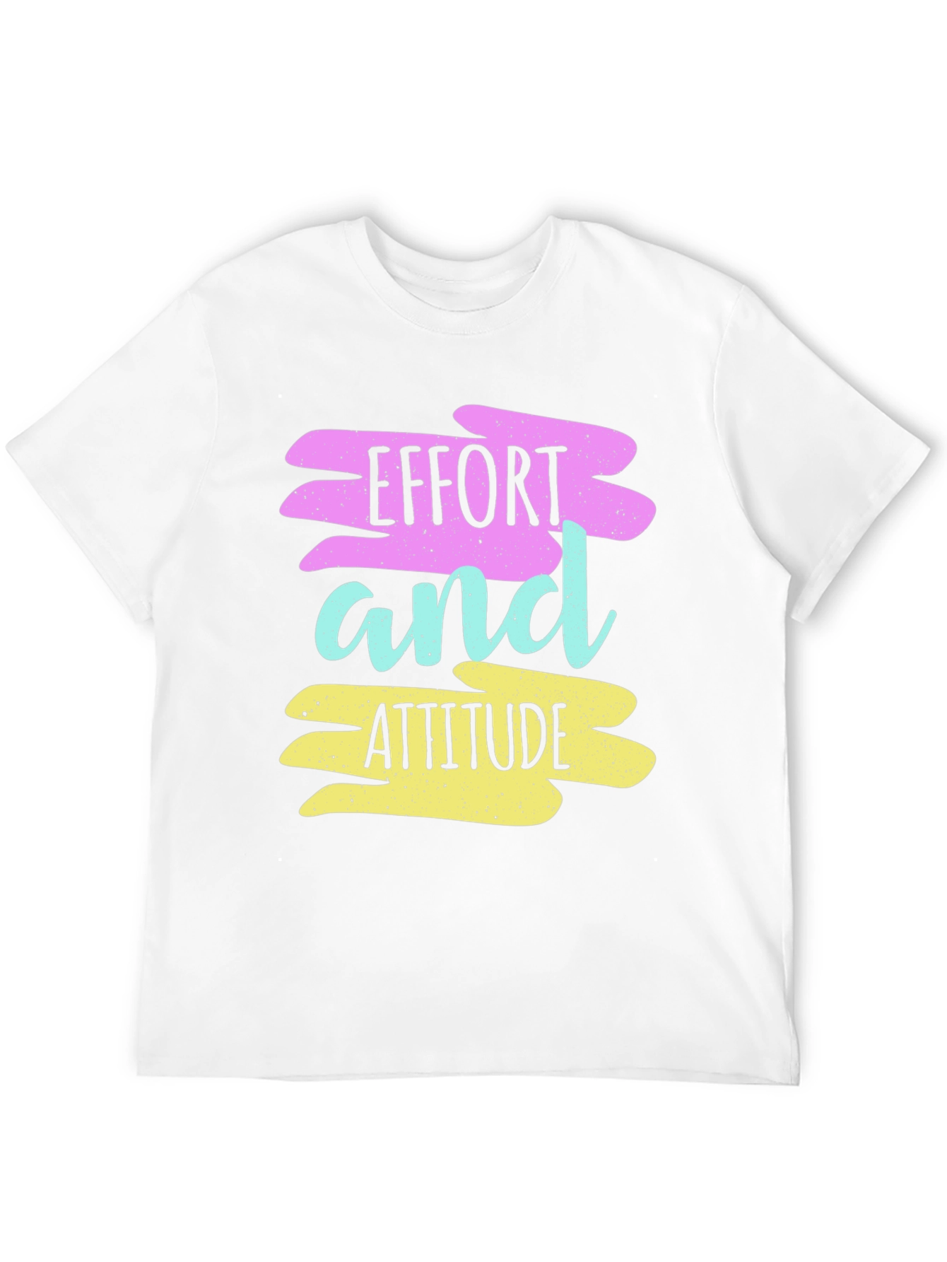 Effort and Attitude Graphic T-Shirt