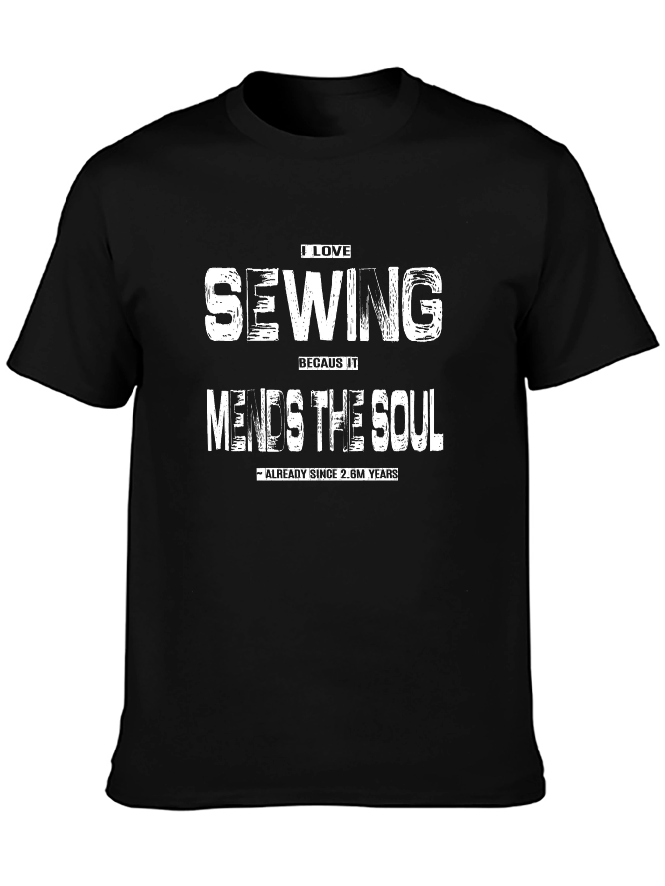 I Love Sewing T-Shirt: Mends the Soul