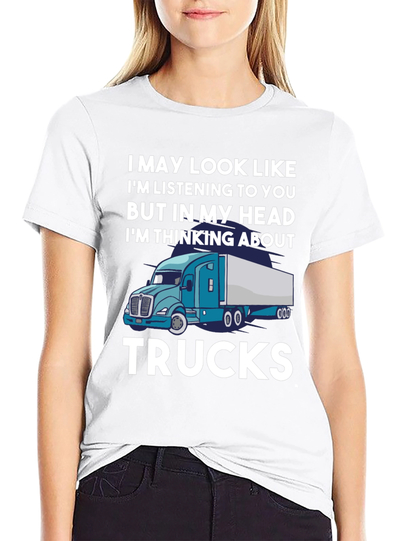 Trucker Tee: Im Thinking About Trucks T-Shirt