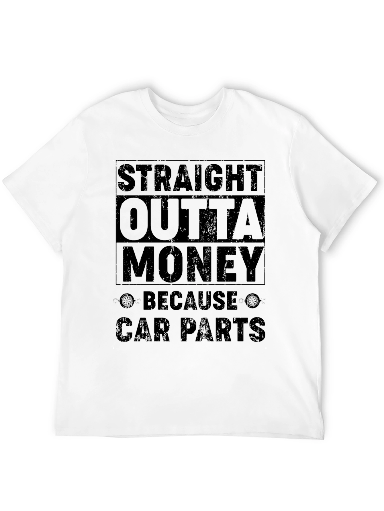 Straight Outta Money Car Parts T-Shirt