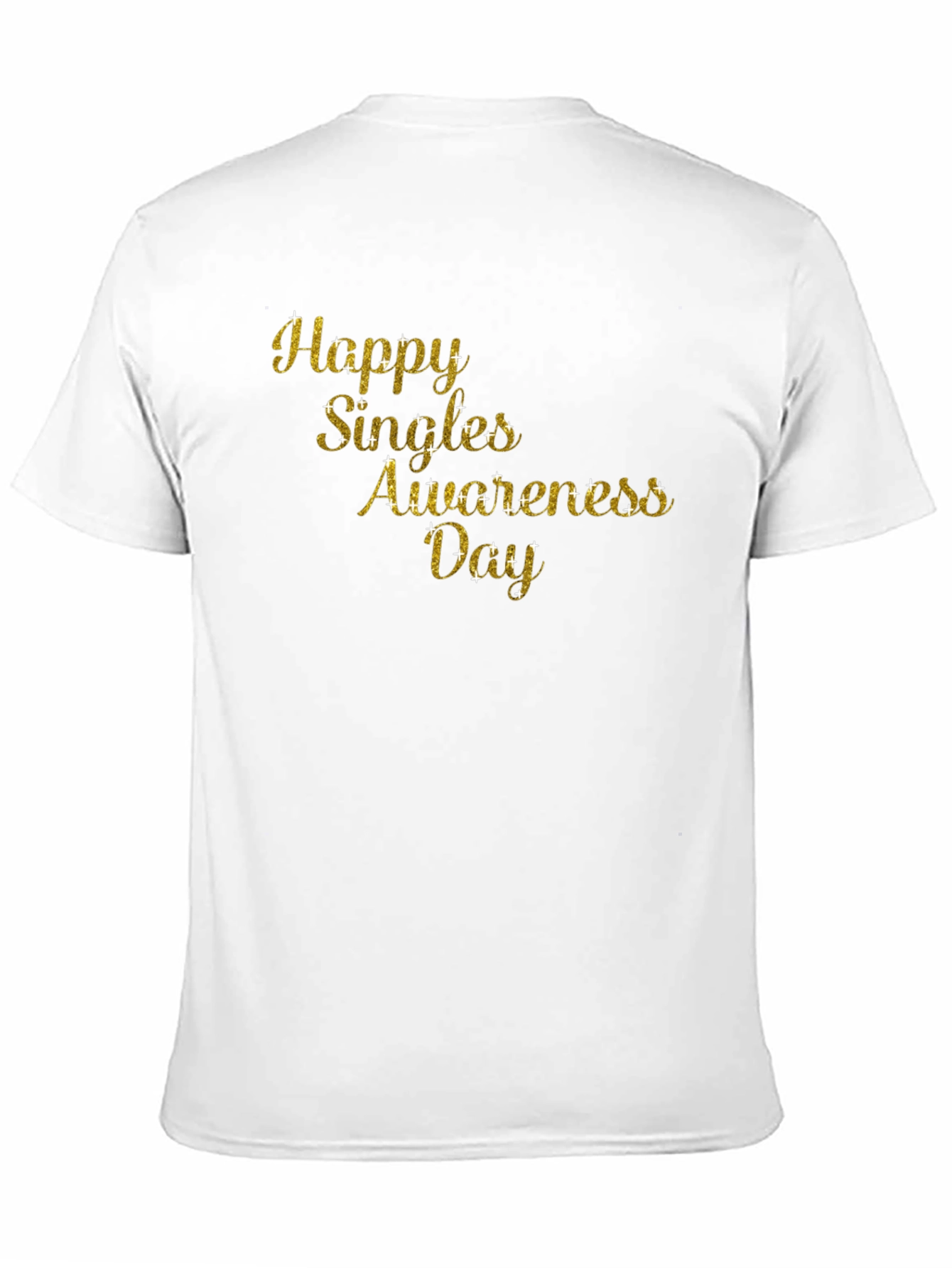Happy Singles Awareness Day T-Shirt