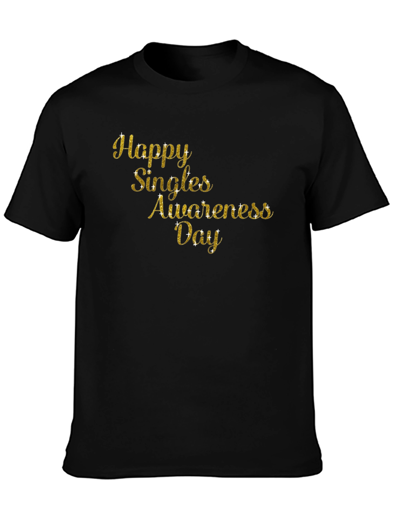 Happy Singles Awareness Day T-Shirt