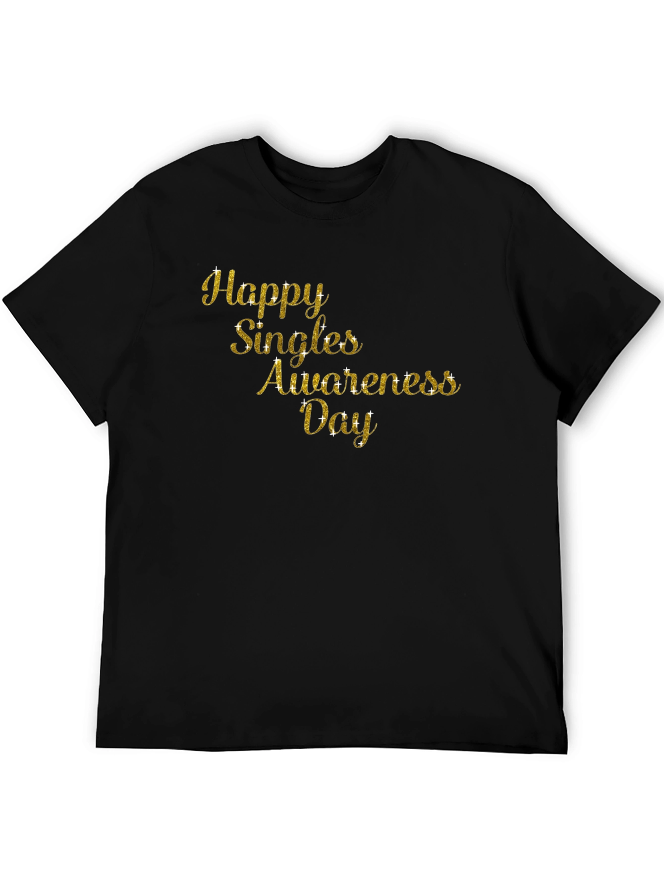 Happy Singles Awareness Day T-Shirt