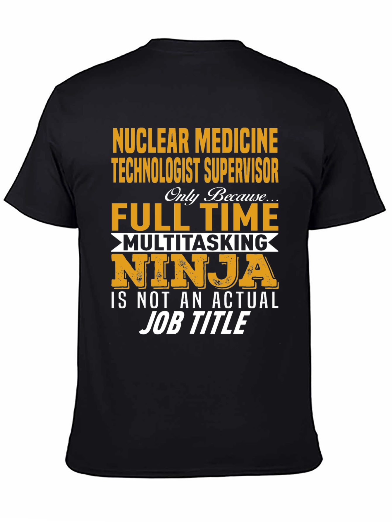 Nuclear Medicine Tech Supervisor T-Shirt