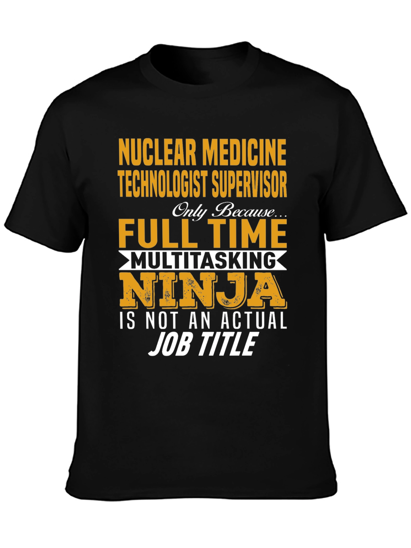 Nuclear Medicine Tech Supervisor T-Shirt