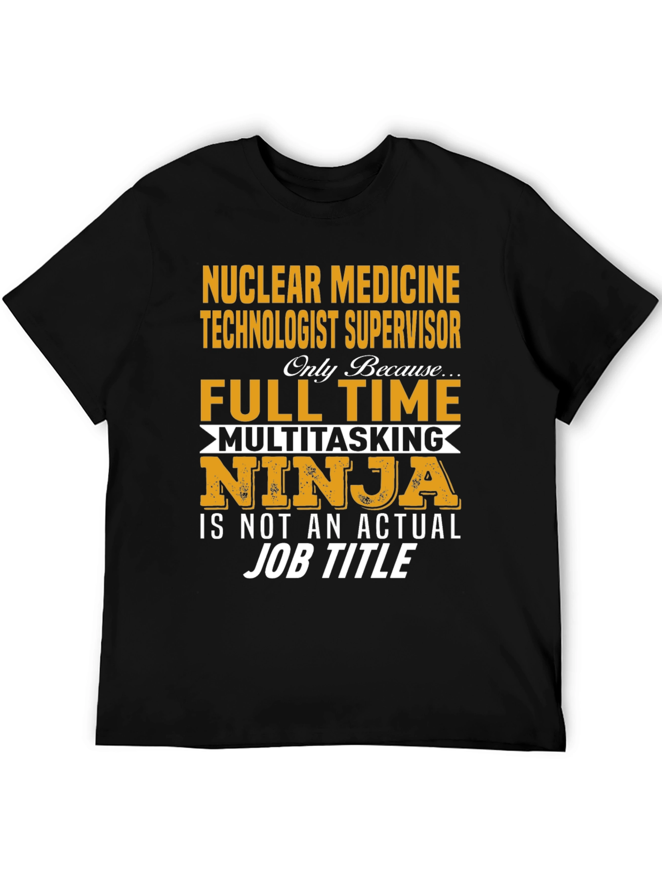Nuclear Medicine Tech Supervisor T-Shirt