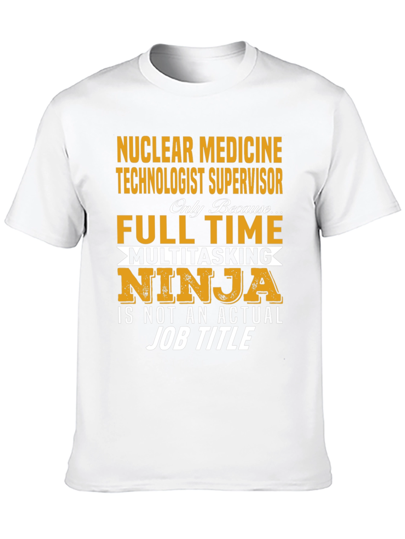 Nuclear Medicine Tech Supervisor T-Shirt