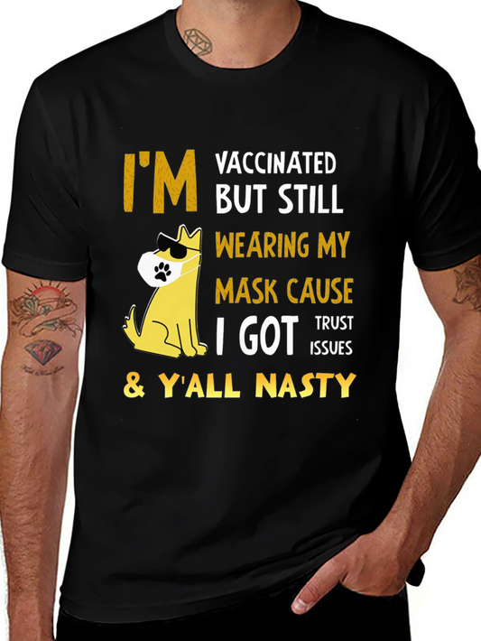 Vaccinated But Still Wearing Mask T-Shirt
