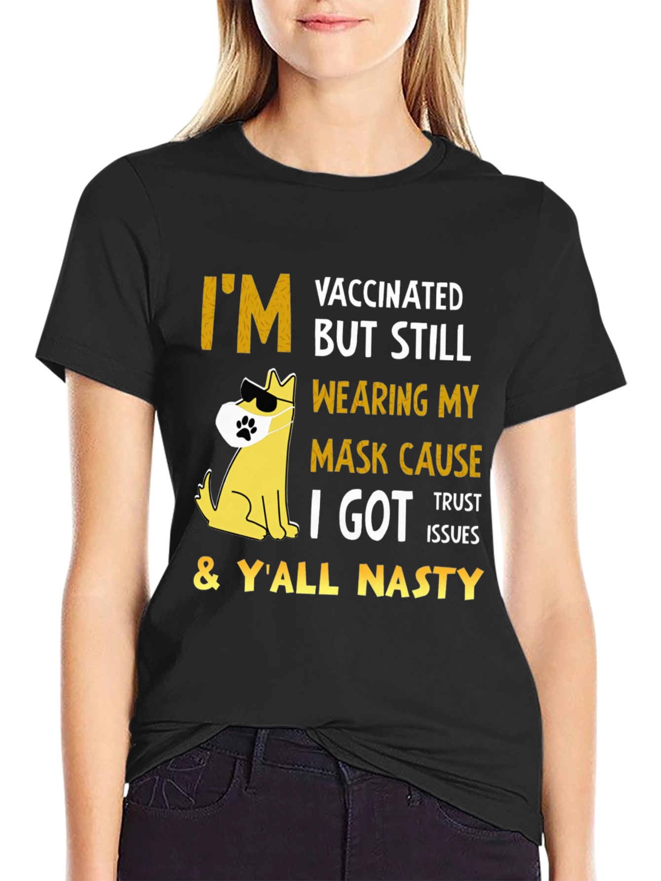 Vaccinated But Still Wearing Mask T-Shirt