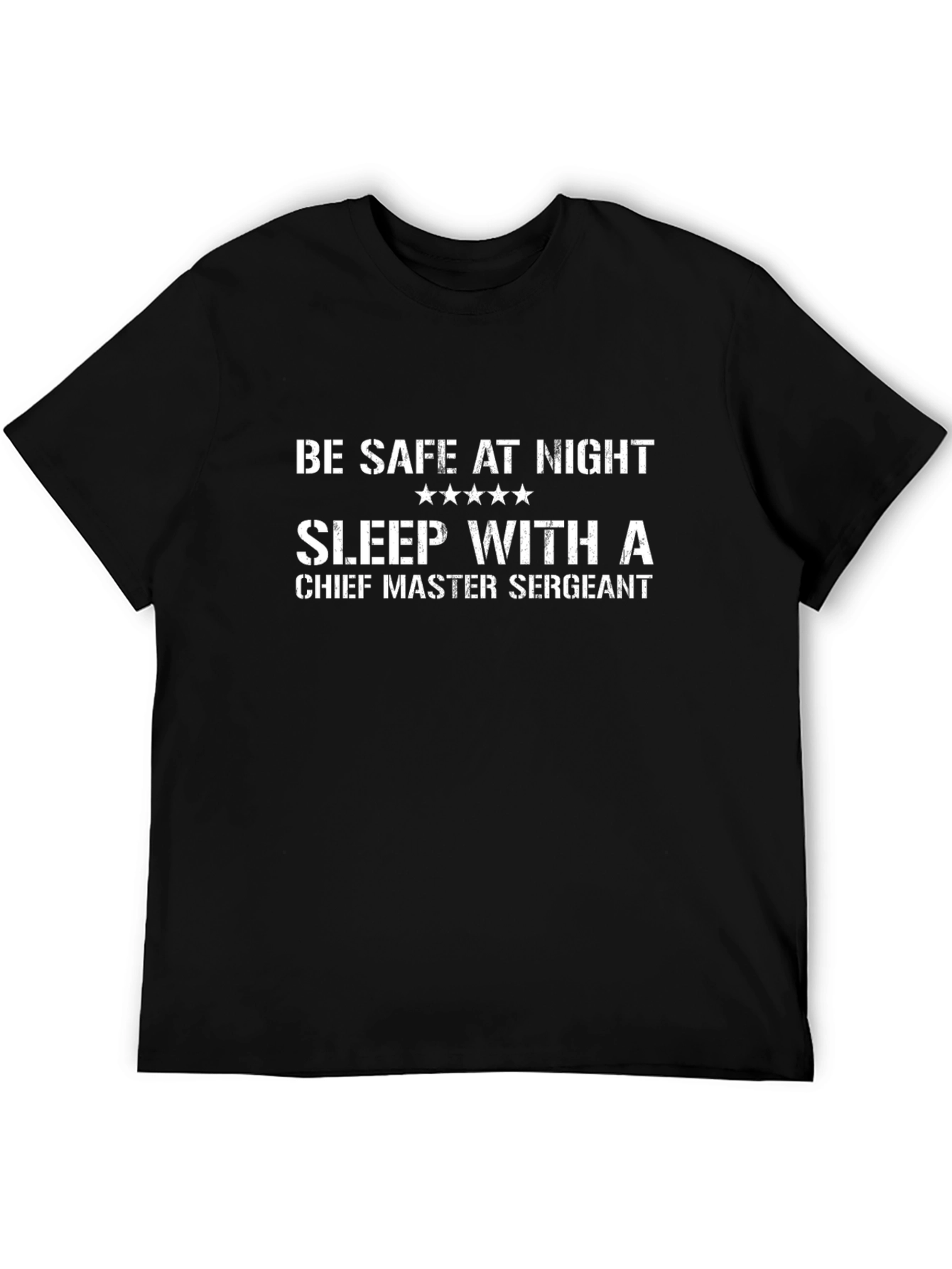 Be Safe Sleep With a Chief Master Sergeant T-Shirt