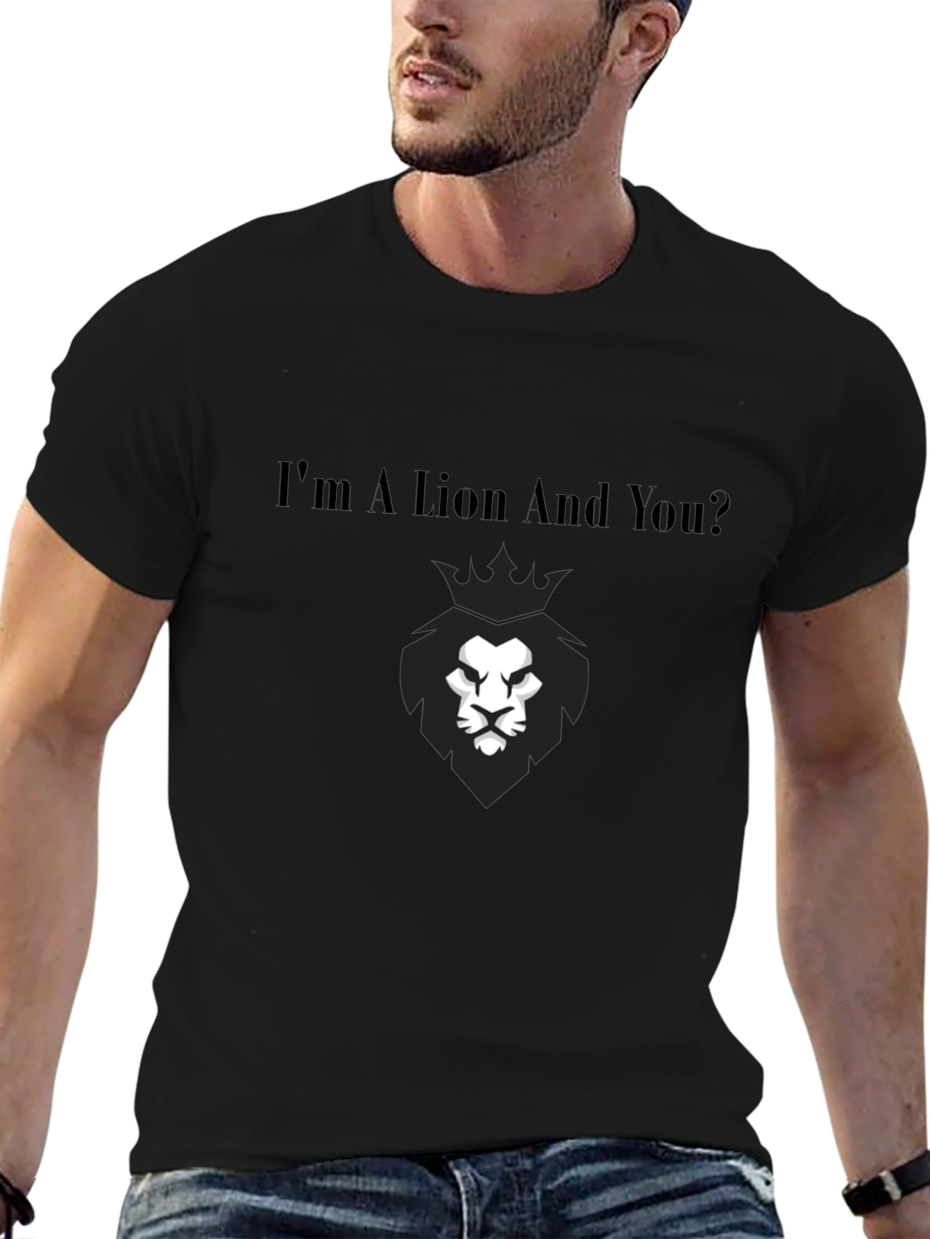Im A Lion And You? Graphic Tee