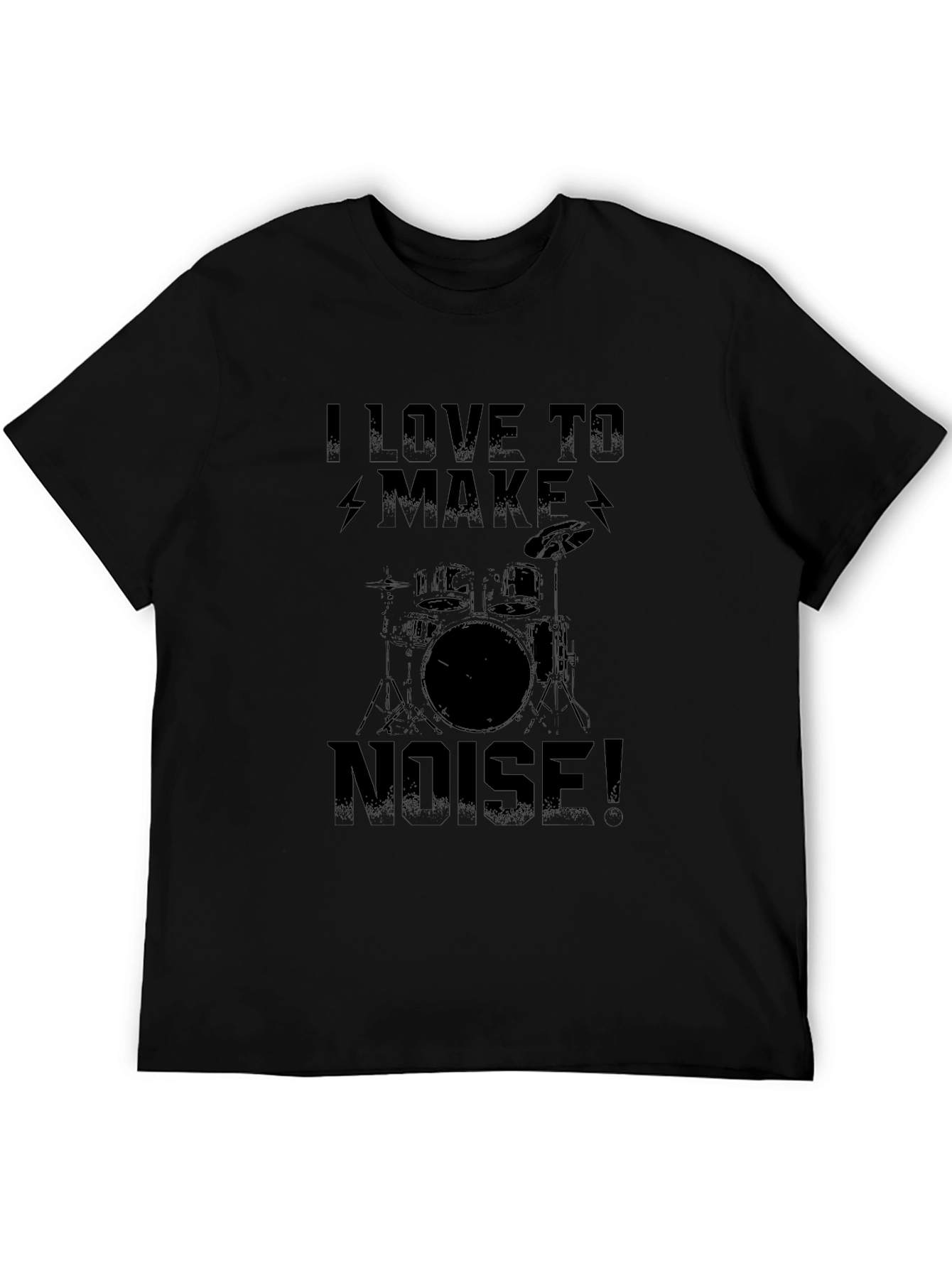I Love To Make Noise! Drummer Black T-Shirt