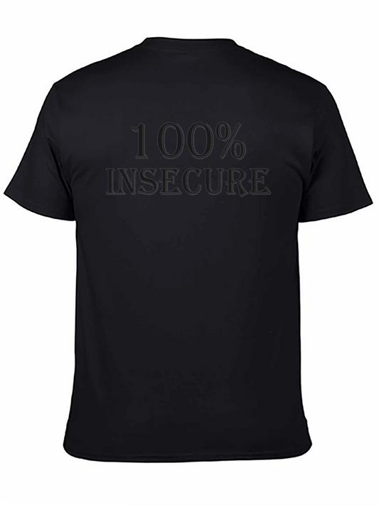 100% Insecure Black Tee - Express Yourself!