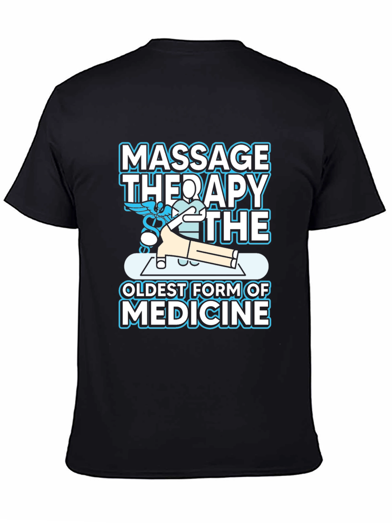 Massage Therapy Shirt - Oldest Form of Medicine