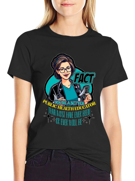 Public Health Educator T-Shirt - Medical Professional Appreciation