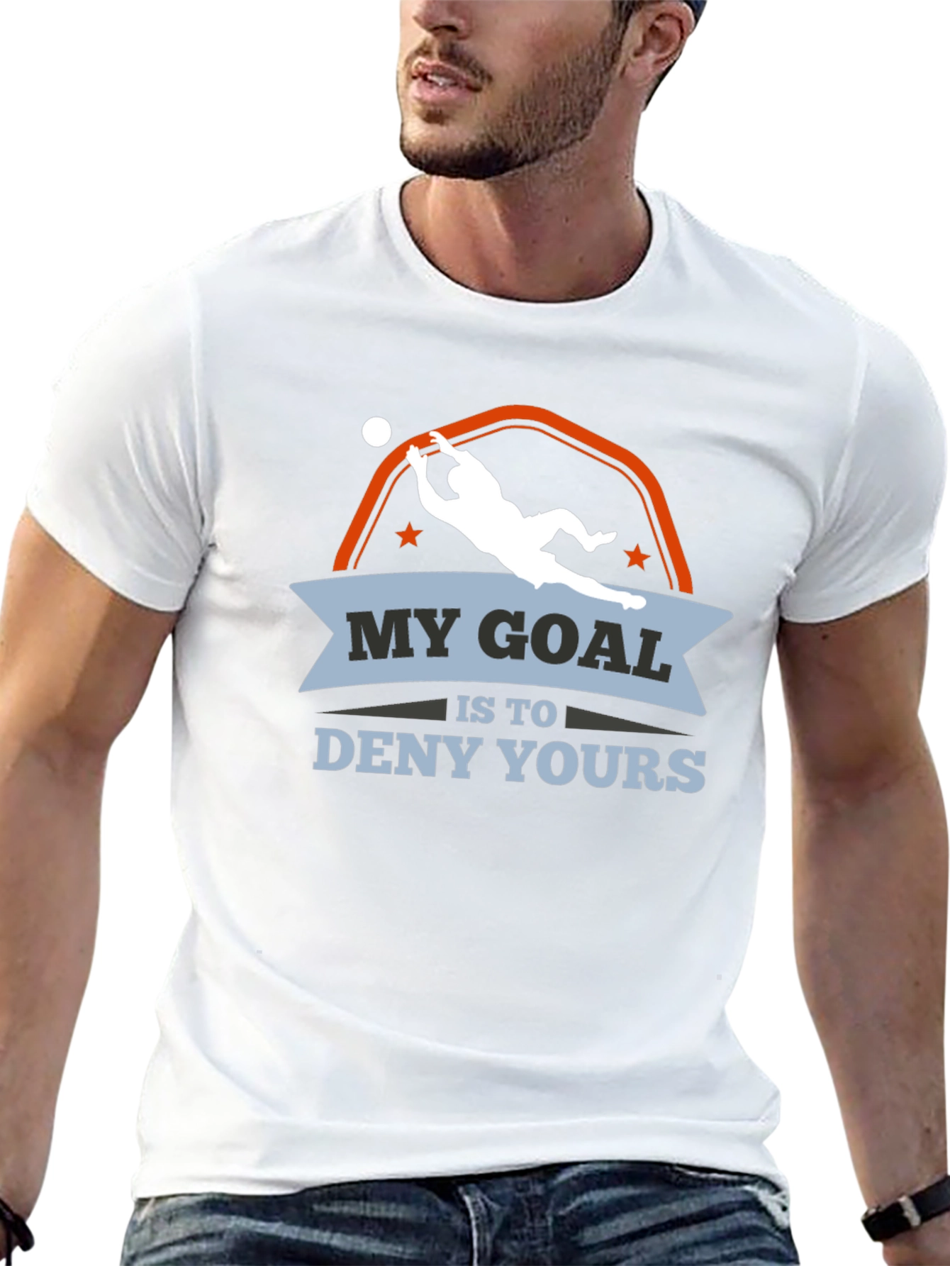 My Goal is to Deny Yours Goalie T-Shirt