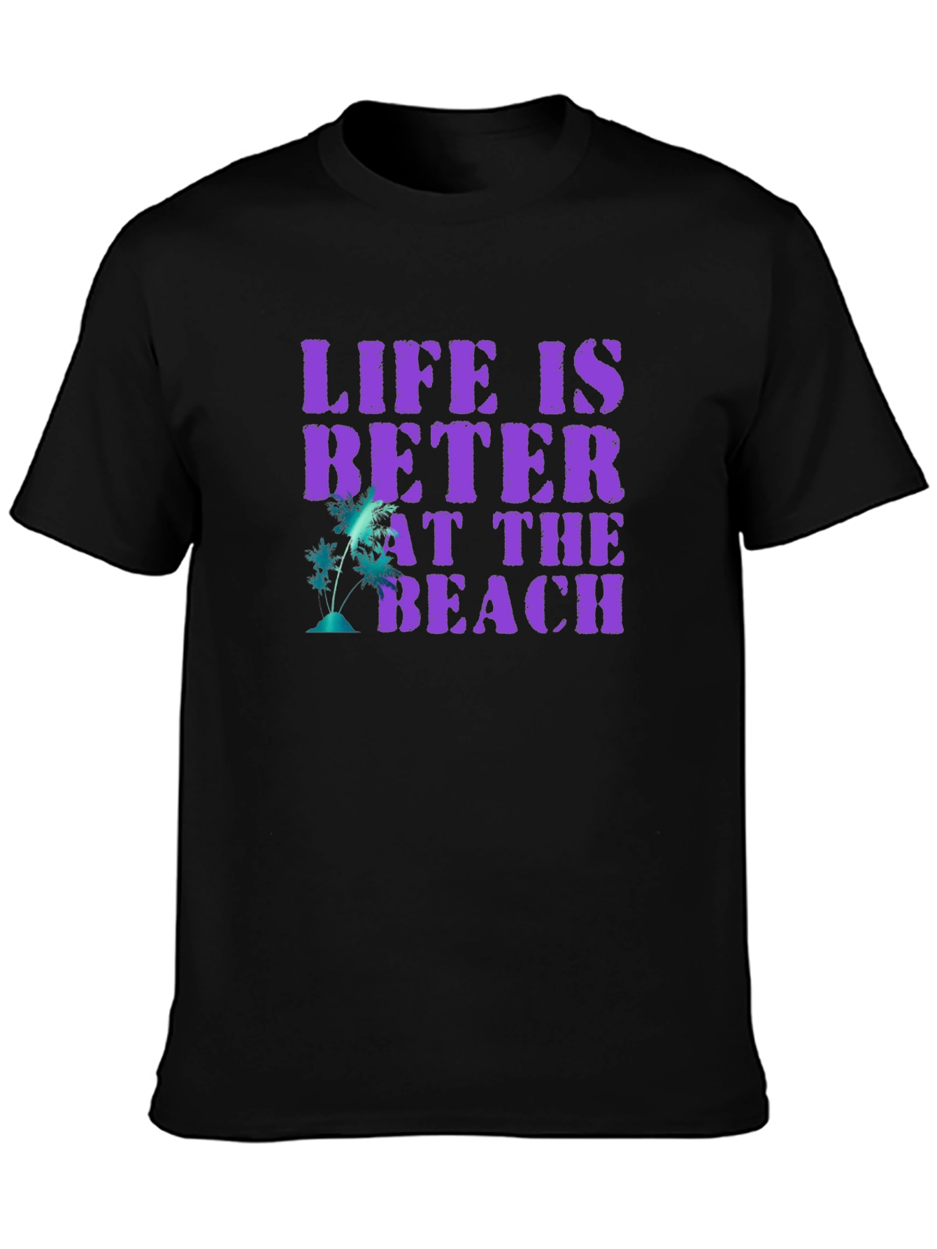 Life is Better at the Beach T-Shirt