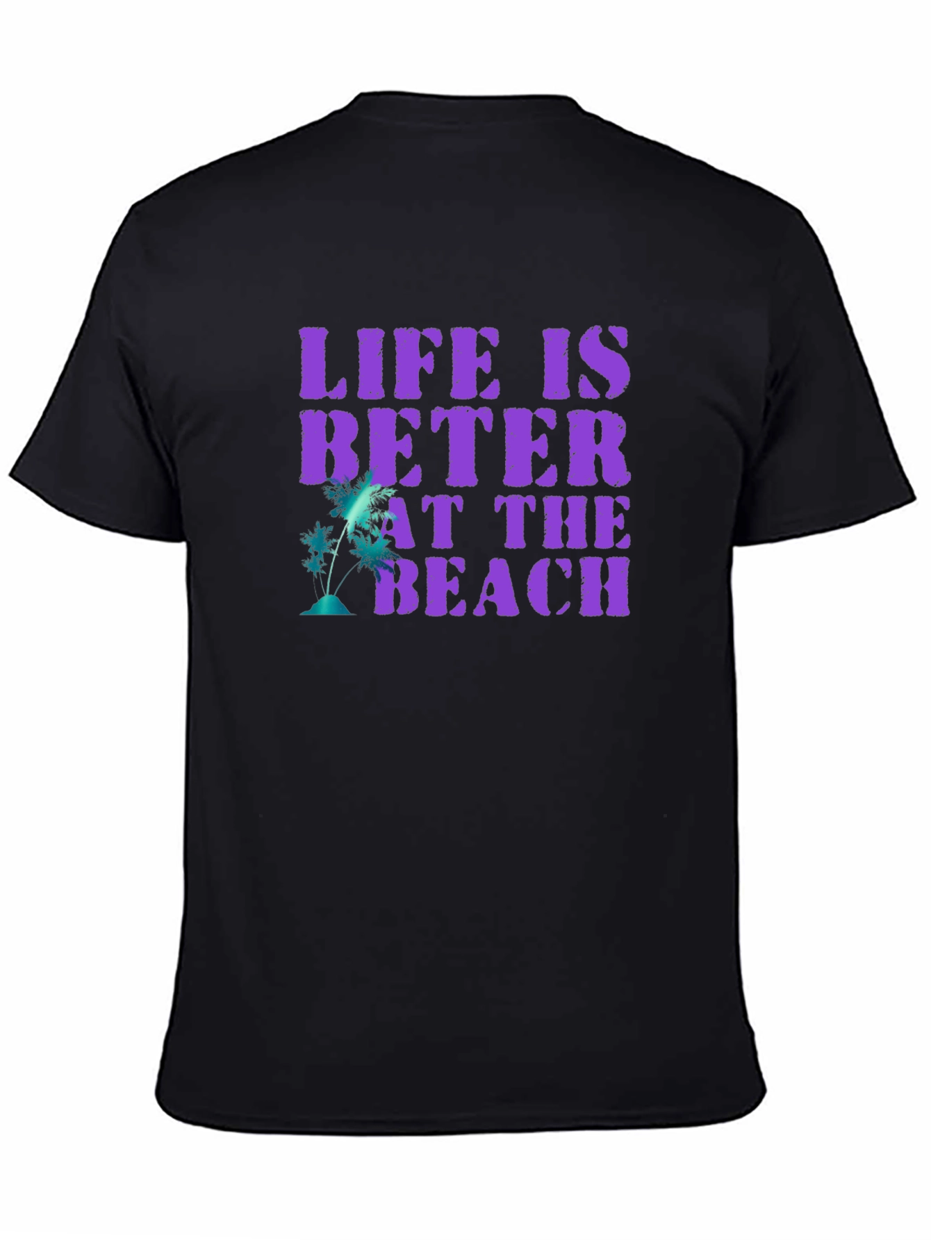 Life is Better at the Beach T-Shirt