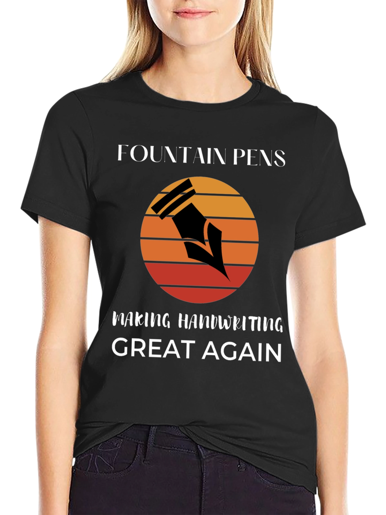 Fountain Pens Making Handwriting Great Again T-Shirt