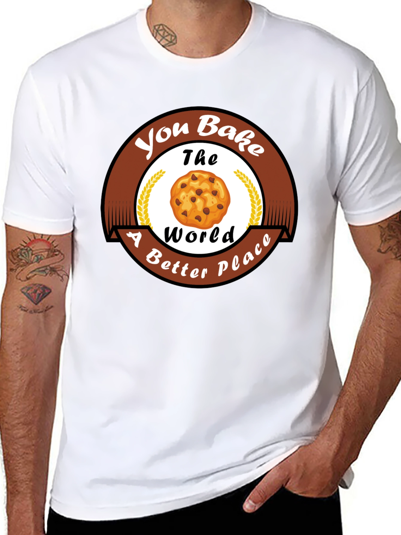 You Bake The World Better T-Shirt