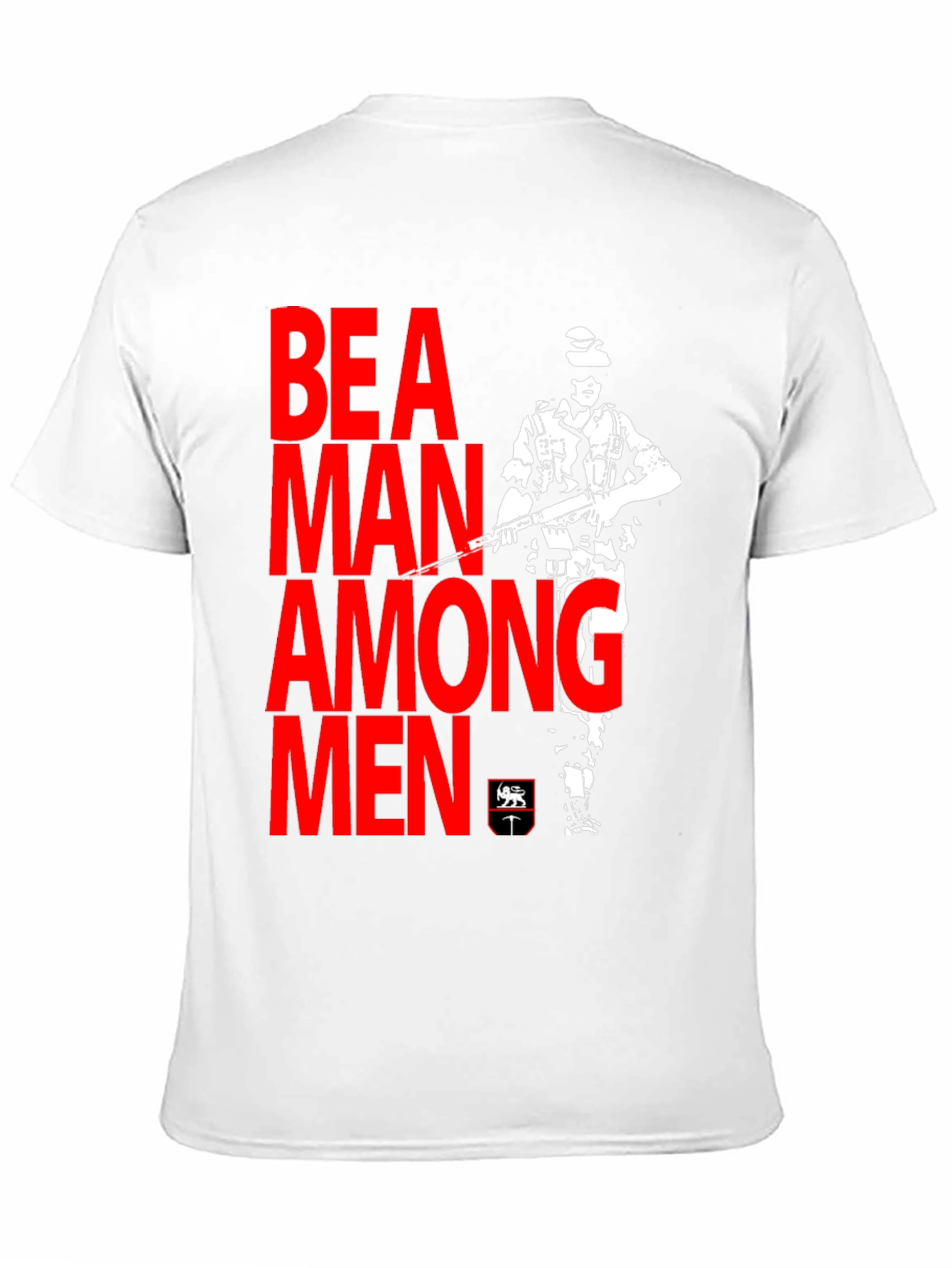 Be A Man Among Men Graphic T-Shirt