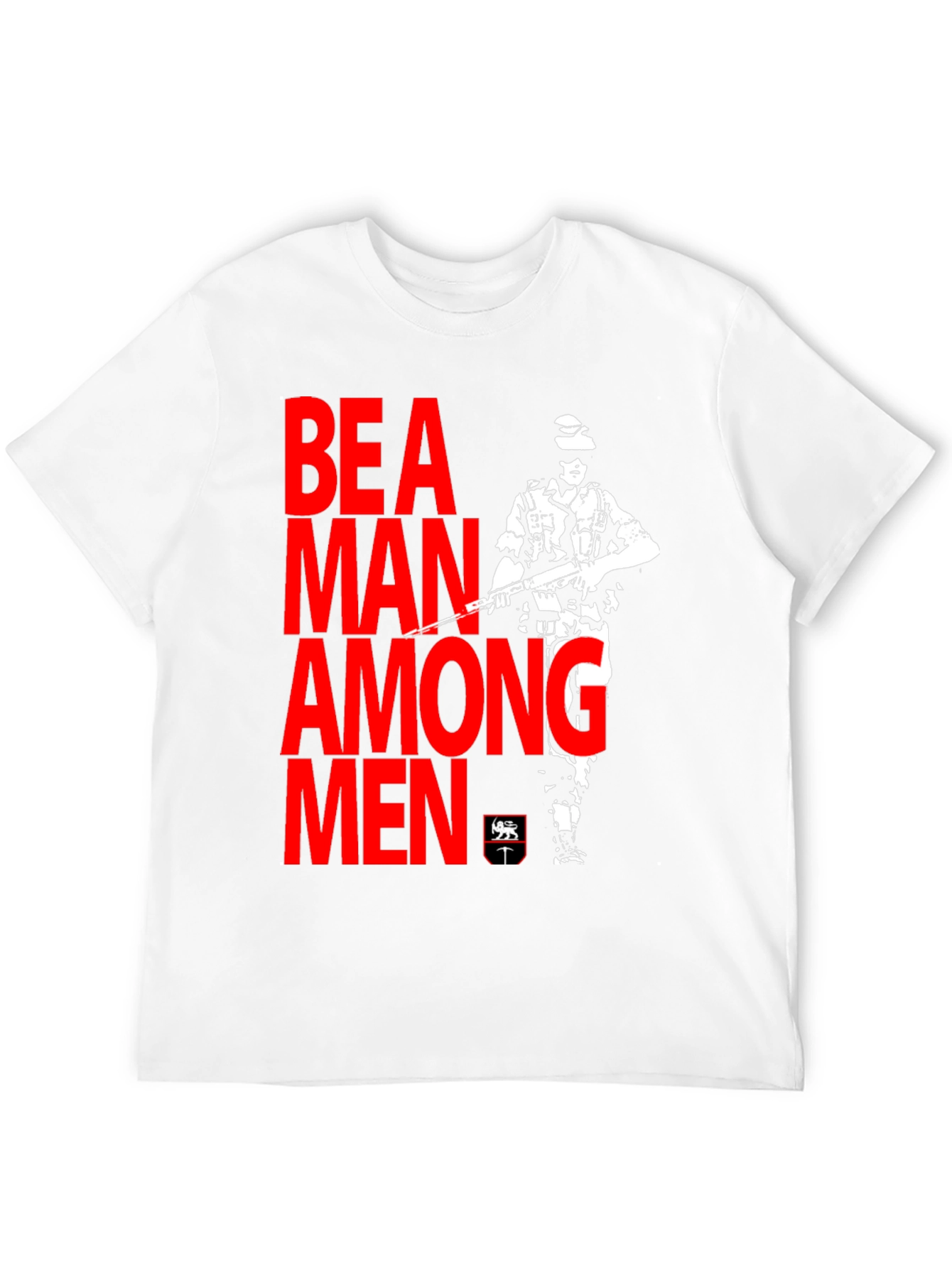 Be A Man Among Men Graphic T-Shirt