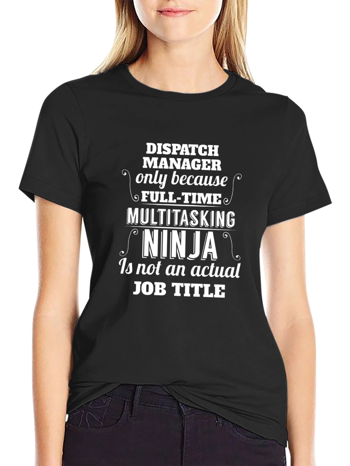Dispatch Manager T-Shirt: Multitasking Ninja Job